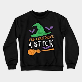 Yes, I Can Drive A Stick Crewneck Sweatshirt